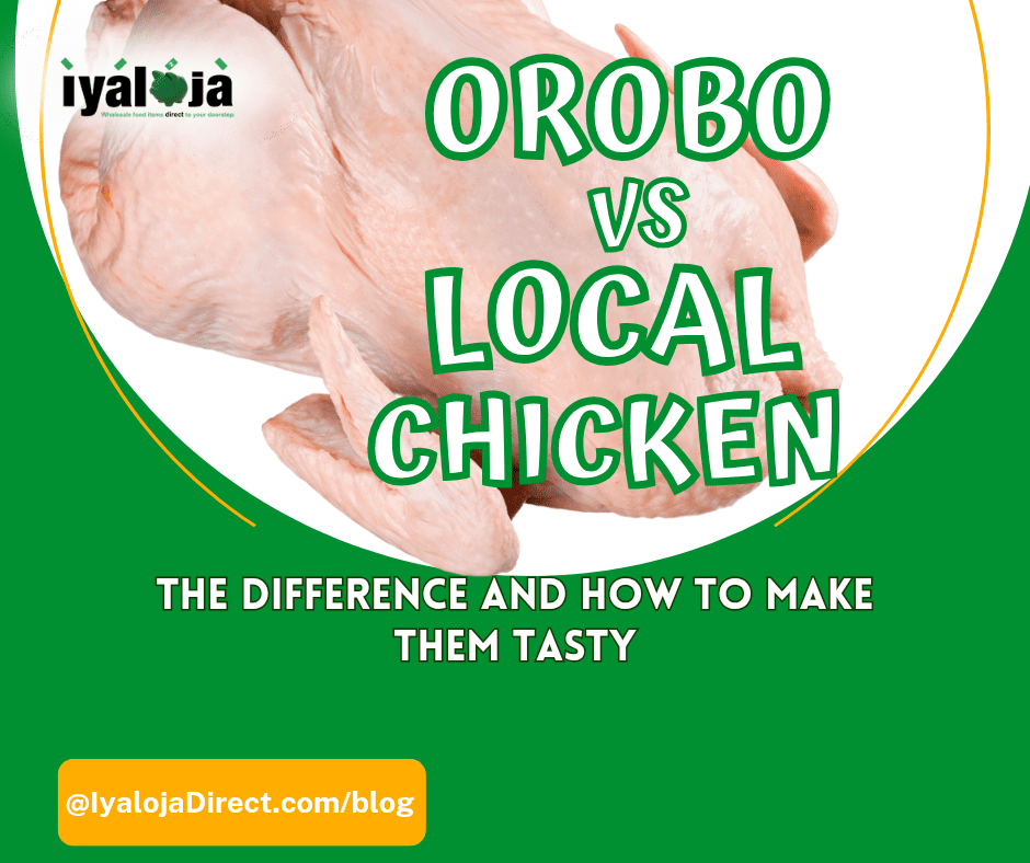 Discover The Difference Between Orobo And Local Chicken, And Best Ways To Make Them Tasty