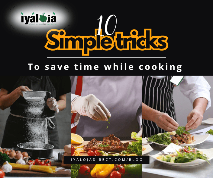 10 Simple Tricks To Save Time While Cooking